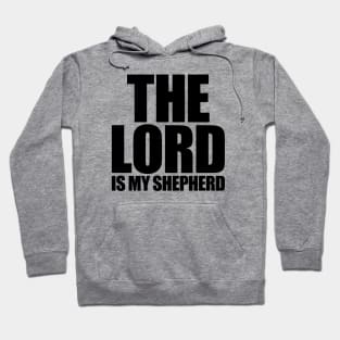 The Lord Is My Shepherd Hoodie